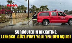 SÜRÜCÜLERİN DİKKATİNE: LEFKOŞA–GÜZELYURT YOLU YENİDEN AÇILDI
