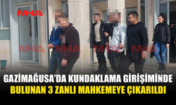 GAZİMAĞUSA’DA KUNDAKLAMA GİRİŞİMİNDE BULUNAN 3 ZANLI MAHKEMEYE ÇIKARILDI