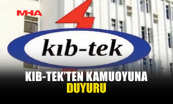 KIB-TEK’TEN KAMUOYUNA DUYURU