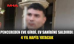 PENCEREDEN EVE GİRDİ, EV SAHİBİNE SALDIRDI