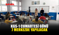 KGS-1 CUMARTESİ GÜNÜ 7 MERKEZDE YAPILACAK