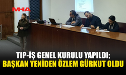 TIP-İŞ GENEL KURULU YAPILDI; BAŞKAN YENİDEN ÖZLEM GÜRKUT OLDU