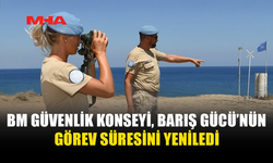 BM GÜVENLİK KONSEYİ, BARIŞ GÜCÜ’NÜN GÖREV SÜRESİNİ YENİLEDİ