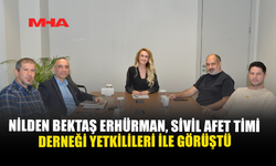 NİLDEN BEKTAŞ ERHÜRMAN, SİVİL AFET TİMİ DERNEĞİ YETKİLİLERİ İLE GÖRÜŞTÜ
