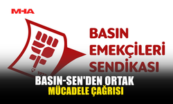 BASIN-SEN’DEN ORTAK MÜCADELE ÇAĞRISI