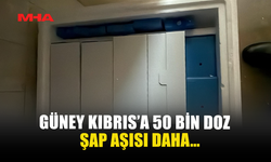 GÜNEY KIBRIS’A 50 BİN DOZ ŞAP AŞISI DAHA…