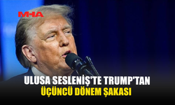 ULUSA SESLENİŞ'TE TRUMP’TAN ÜÇÜNCÜ DÖNEM ŞAKASI