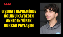 6 ŞUBAT DEPREMİNDE OĞLUNU KAYBEDEN ANNEDEN YÜREK BURKAN PAYLAŞIM
