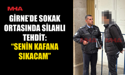 GİRNE’DE SOKAK ORTASINDA SİLAHLI TEHDİT