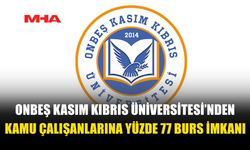 ONBEŞ KASIM KIBRIS ÜNİVERSİTESİ’NDEN KAMU ÇALIŞANLARINA YÜZDE 77 BURS İMKANI