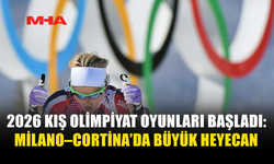 2026 KIŞ OLİMPİYAT OYUNLARI BAŞLADI