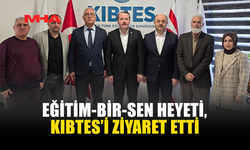 EĞİTİM-BİR-SEN HEYETİ, KIBTES’İ ZİYARET ETTİ
