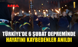 TÜRKİYE'DE 6 ŞUBAT DEPREMİNDE HAYATINI KAYBEDENLER ANILDI