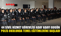 44 SİVİL HİZMET GÖREVLİSİ ADAY ADAYI BUGÜN POLİS OKULUNDA TEMEL EĞİTİMLERİNE BAŞLADI