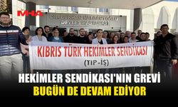 HEKİMLER SENDİKASI'NIN GREVİ BUGÜN DE DEVAM EDİYOR