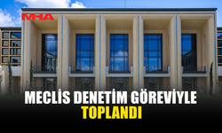 MECLİS DENETİM GÖREVİYLE TOPLANDI