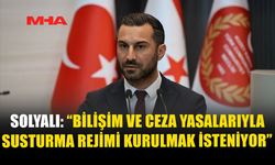 SOLYALI: “BİLİŞİM VE CEZA YASALARIYLA SUSTURMA REJİMİ KURULMAK İSTENİYOR”