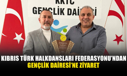 KIBRIS TÜRK HALKDANSLARI FEDERASYONU’NDAN GENÇLİK DAİRESİ’NE ZİYARET