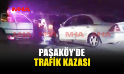 PAŞAKÖY’DE TRAFİK KAZASI