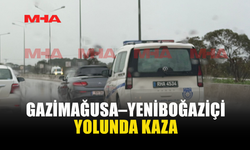 GAZİMAĞUSA–YENİBOĞAZİÇİ YOLUNDA KAZA