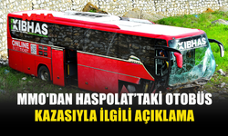 MMO'DAN HASPOLAT’TAKİ OTOBÜS KAZASIYLA İLGİLİ AÇIKLAMA