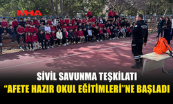 SİVİL SAVUNMA TEŞKİLATI “AFETE HAZIR OKUL EĞİTİMLERİ”NE BAŞLADI