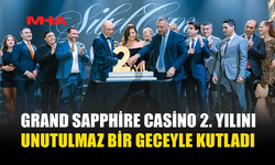 GRAND SAPPHİRE CASİNO 2. YILINI UNUTULMAZ BİR GECEYLE KUTLADI