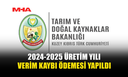 2024-2025 ÜRETİM YILI VERİM KAYBI ÖDEMESİ YAPILDI