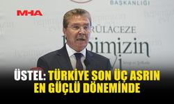 ÜSTEL: TÜRKİYE SON ÜÇ ASRIN EN GÜÇLÜ DÖNEMİNDE