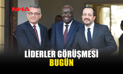 LİDERLER GÖRÜŞMESİ BUGÜN…