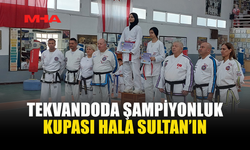 TEKVANDODA ŞAMPİYONLUK KUPASI HALA SULTAN’IN