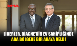 LİDERLER, DİAGNE’NİN EV SAHİPLİĞİNDE ARA BÖLGEDE BİR ARAYA GELDİ