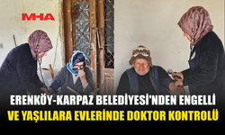 SAĞLIK BAKANLIĞI İLE ERENKÖY-KARPAZ BELEDİYESİ’NDEN ORTAK SAĞLIK HİZMETİ SÜRÜYOR