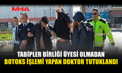 TABİPLER BİRLİĞİ ÜYESİ OLMADAN İŞLEM YAPAN DOKTOR 10 GÜN DAHA TUTUKLU KALACAK