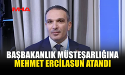 MEHMET ERCİLASUN BAŞBAKANLIK VE MERKEZ KURULUŞU MÜSTEŞARI OLDU