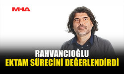 RAHVANCIOĞLU: ESAS MESELE SENDİKALAŞMA İRADESİ