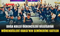 DOĞA KOLEJİ ÖĞRENCİLERİ BİLGİSAYAR MÜHENDİSLERİ ODASI'NIN DÜZENLEDİĞİ SEMİNERE KATILDI