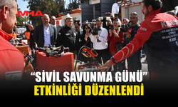 “SİVİL SAVUNMA GÜNÜ” ETKİNLİĞİ YAPILDI
