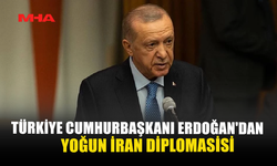 TÜRKİYE CUMHURBAŞKANI ERDOĞAN'DAN YOĞUN İRAN DİPLOMASİSİ