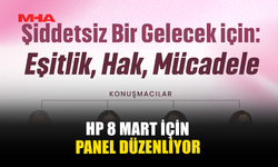 HP 8 MART İÇİN PANEL DÜZENLİYOR