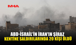 ABD-İSRAİL’İN İRAN’IN ŞİRAZ KENTİNE SALDIRILARINDA 20 KİŞİ ÖLDÜ