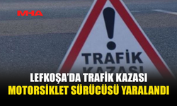 DR. FAZIL KÜÇÜK BULVARI’NDA MOTORSİKLET İLE OTOMOBİL ÇARPIŞTI