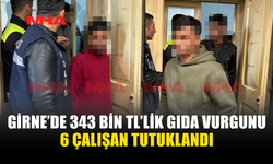 343 BİN TL’LİK ÜRÜN KAYIP: 6 ÇALIŞAN TUTUKLANDI