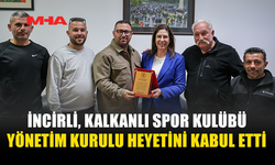 İNCİRLİ, KALKANLI SPOR KULÜBÜ HEYETİNİ KABUL ETTİ