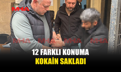 12 KONUMA KOKAİN SAKLAYAN ZANLI 5 GÜN DAHA TUTUKLU KALACAK