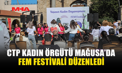 CTP KADIN ÖRGÜTÜ’NDEN FEM FESTİVALİ