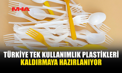 TÜRKİYE YIL SONUNDA TEK KULLANIMLIK PLASTİKLERİ YASAKLAYACAK