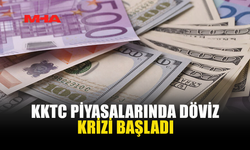 KKTC PİYASALARINDA DÖVİZ KRİZİ