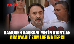 METİN ATAN: ARTAN AKARYAKIT FİYATLARI ZİNCİRLEME ZAMLARI GETİRECEK