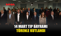 14 MART TIP BAYRAMI TÖRENİ DÜZENLENDİ